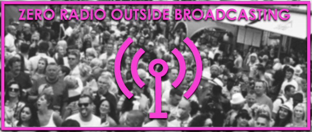 ZeroRadio Outside Broadcast